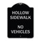 Signmission Hollow Sidewalk No Vehicles Heavy-Gauge Aluminum Architectural Sign, 24" x 18", BS-1824-23905 A-DES-BS-1824-23905 - alternate 1